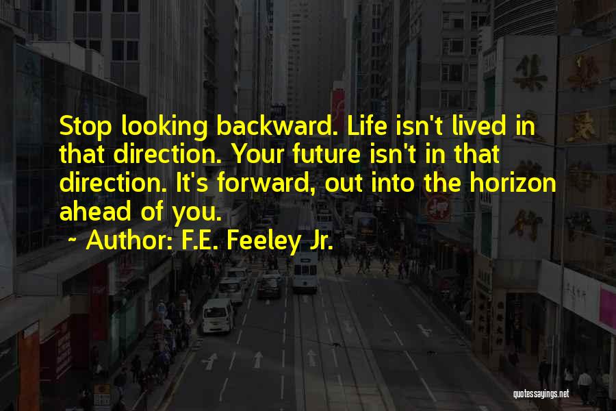 F.E. Feeley Jr. Quotes 1301724