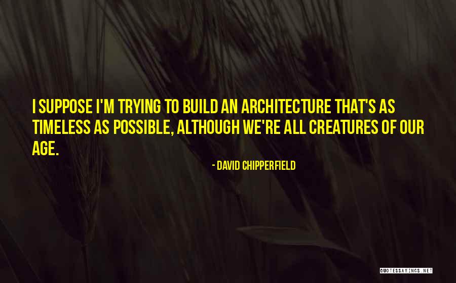 F F L In Architecture Quotes By David Chipperfield F F L In Architecture Quotes By David Chipperfield
