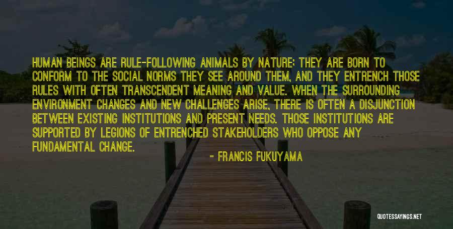 F Fukuyama Quotes By Francis Fukuyama F Fukuyama Quotes By Francis Fukuyama