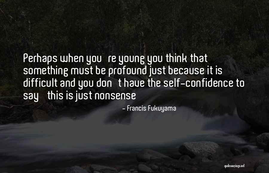 F Fukuyama Quotes By Francis Fukuyama F Fukuyama Quotes By Francis Fukuyama