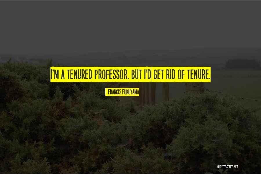 F Fukuyama Quotes By Francis Fukuyama
