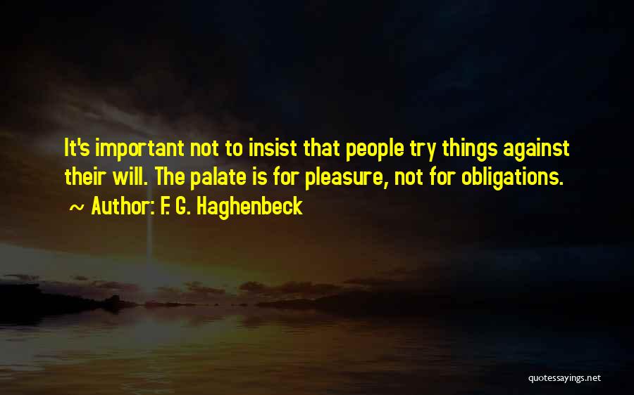 F G Quotes By F. G. Haghenbeck