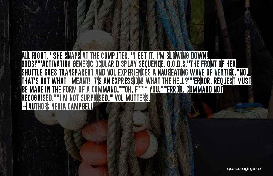 F G Quotes By Nenia Campbell