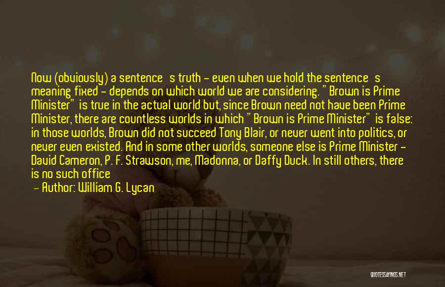 F G Quotes By William G. Lycan