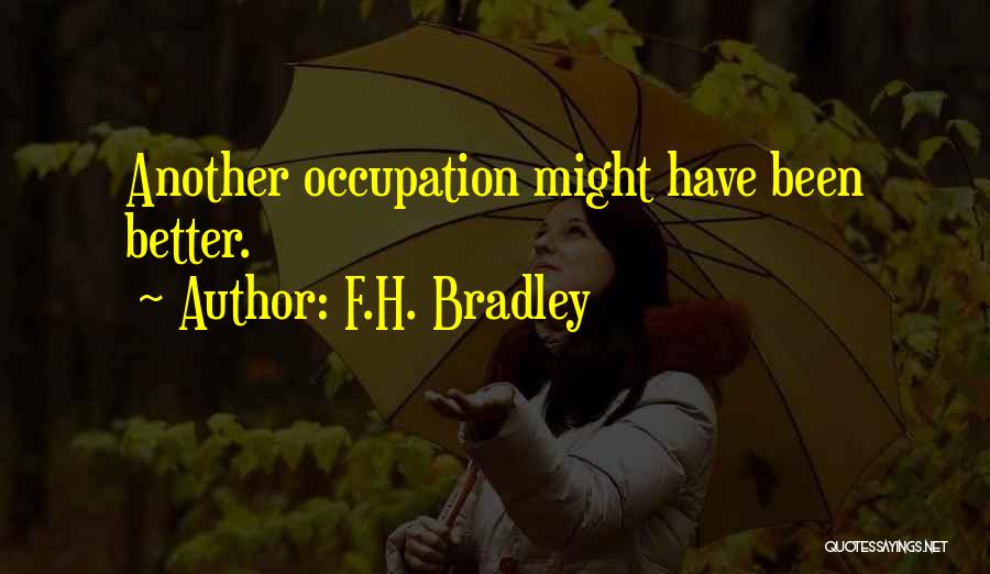 F.H. Bradley Quotes 2044877