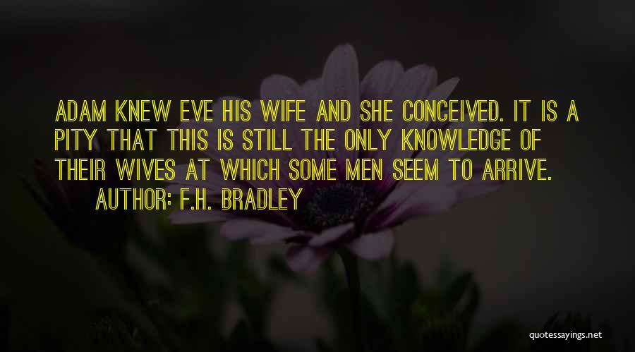 F.H. Bradley Quotes 2163961