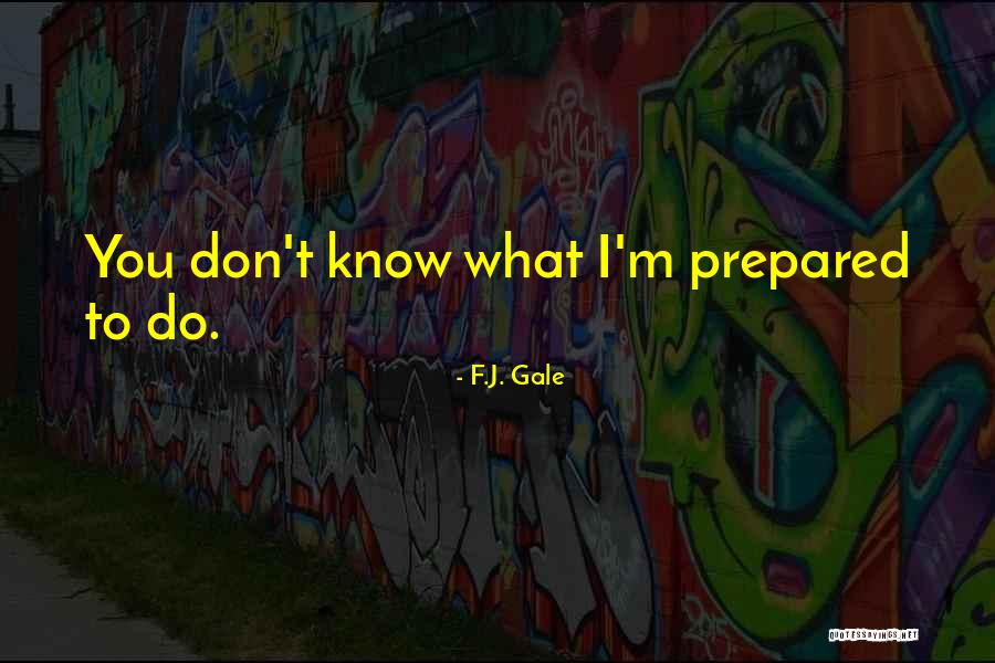 F.J. Gale Quotes 1242765 F.J. Gale Quotes 1242765