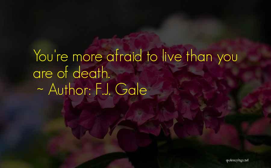 F.J. Gale Quotes 1346603