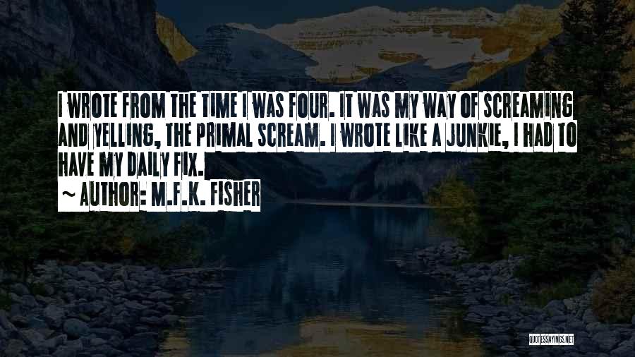 F K It Quotes By M.F.K. Fisher