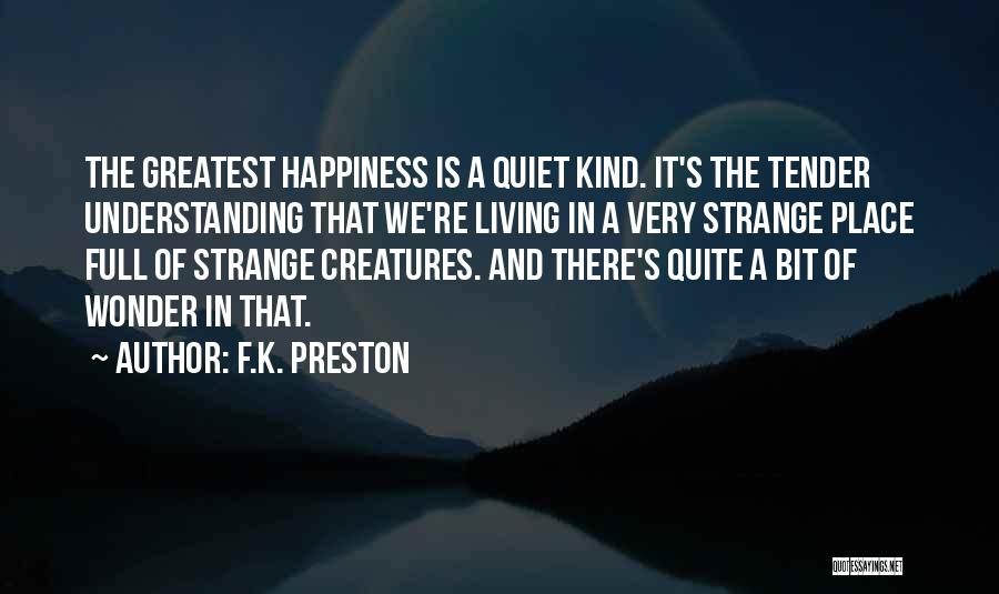 F.K. Preston Quotes 1061282