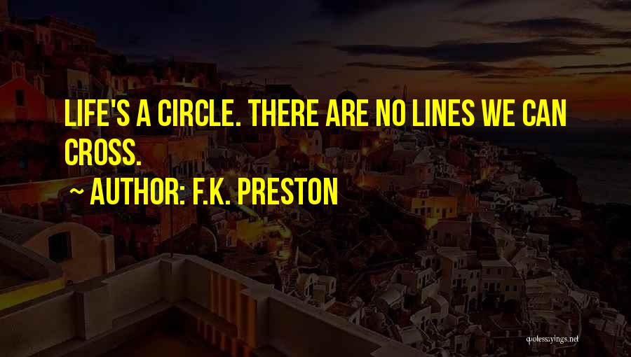 F.K. Preston Quotes 117779