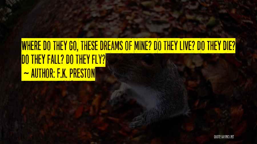 F.K. Preston Quotes 1241087