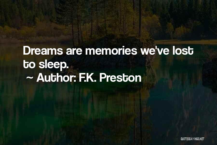 F.K. Preston Quotes 1382264