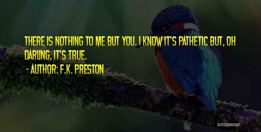 F.K. Preston Quotes 1405579