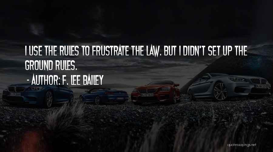 F. Lee Bailey Quotes 147338