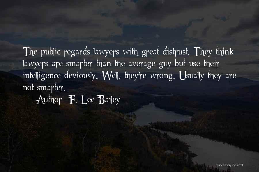 F. Lee Bailey Quotes 278294