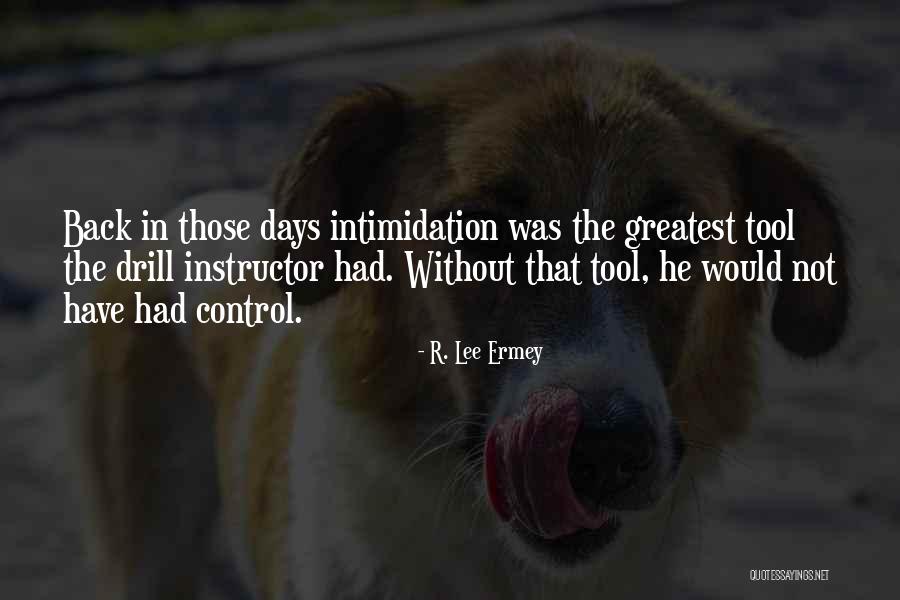F Lee Ermey Quotes By R. Lee Ermey F Lee Ermey Quotes By R. Lee Ermey