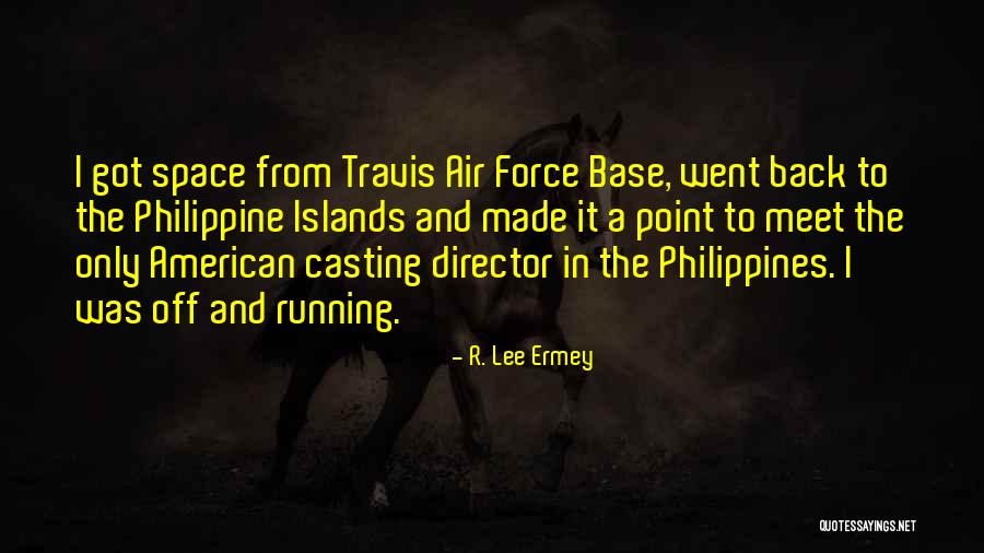 F Lee Ermey Quotes By R. Lee Ermey F Lee Ermey Quotes By R. Lee Ermey