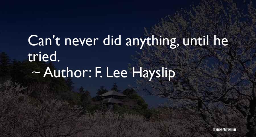 F. Lee Hayslip Quotes 1901726