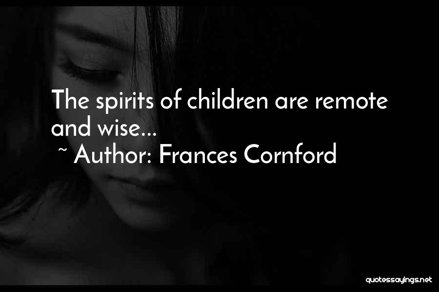 F M Cornford Quotes By Frances Cornford