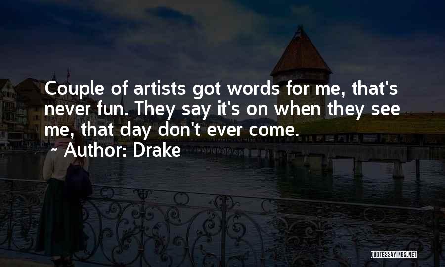 F.m Drake Quotes By Drake