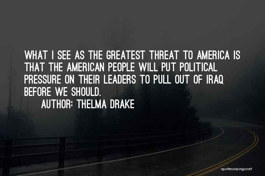 F.m Drake Quotes By Thelma Drake