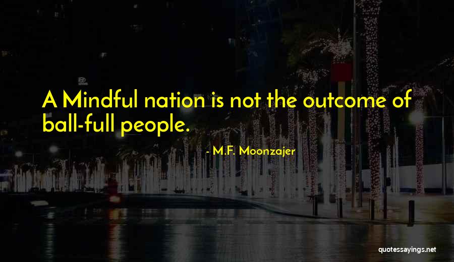 F M M Quotes By M.F. Moonzajer F M M Quotes By M.F. Moonzajer