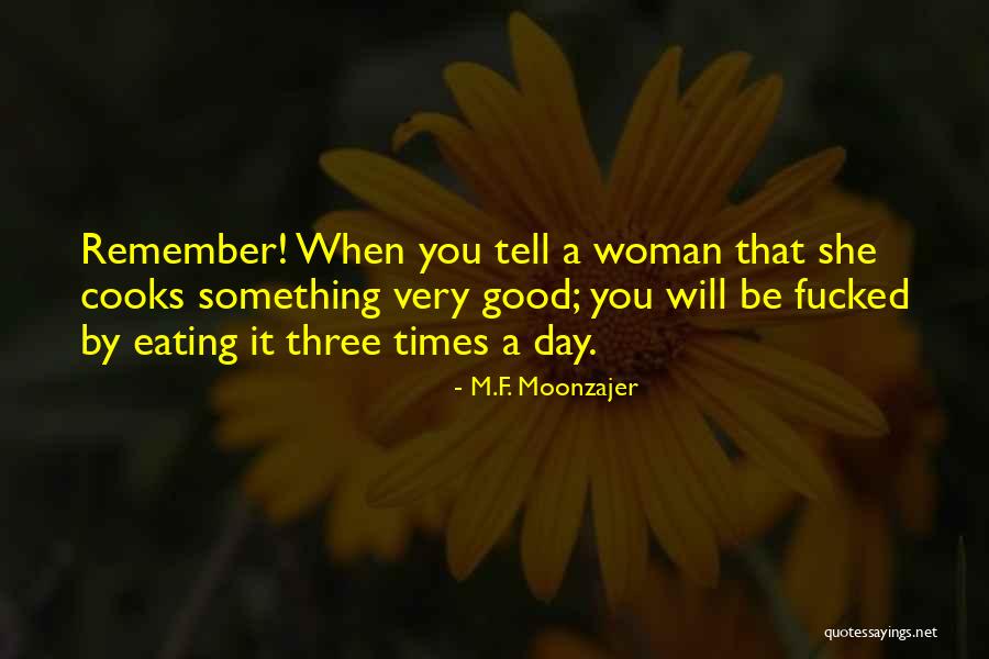 F M M Quotes By M.F. Moonzajer F M M Quotes By M.F. Moonzajer