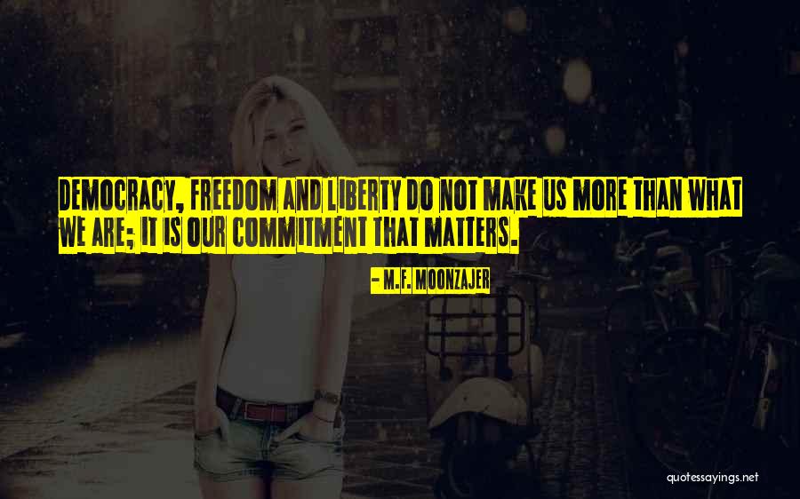 F M M Quotes By M.F. Moonzajer F M M Quotes By M.F. Moonzajer