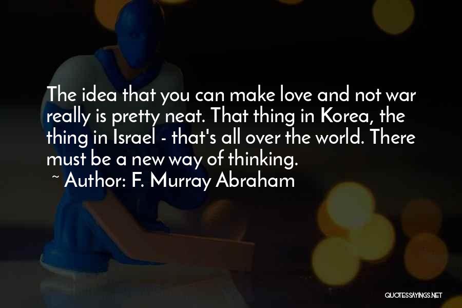 F. Murray Abraham Quotes 1155832