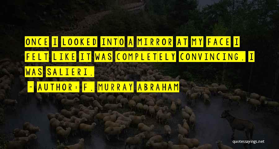 F. Murray Abraham Quotes 1762275