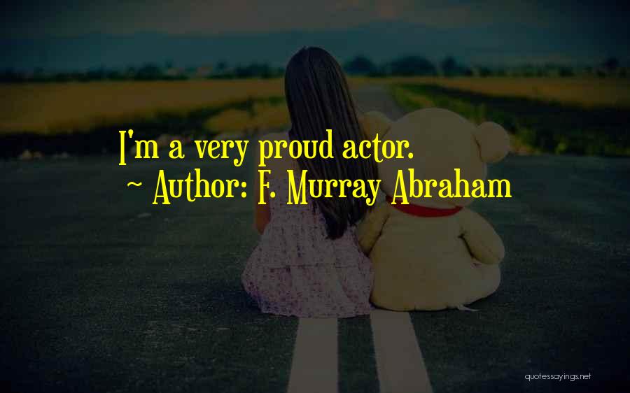 F. Murray Abraham Quotes 364683