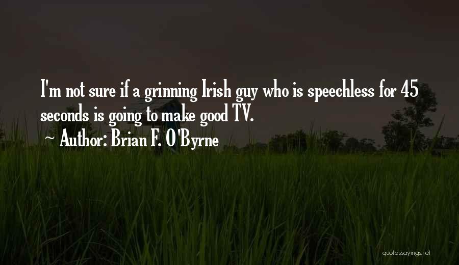 F&o Quotes By Brian F. O'Byrne