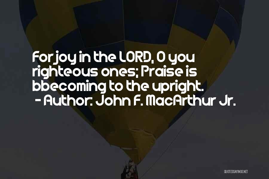 F&o Quotes By John F. MacArthur Jr.