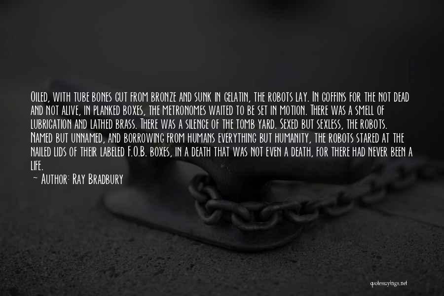 F&o Quotes By Ray Bradbury