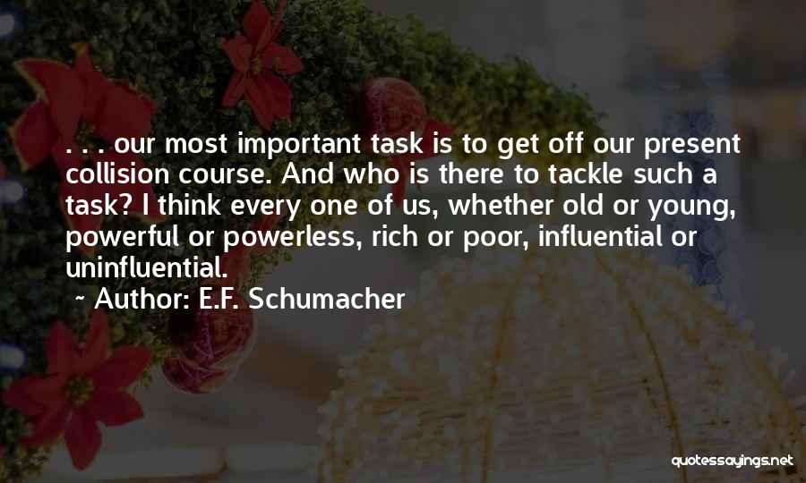 F Off Quotes By E.F. Schumacher