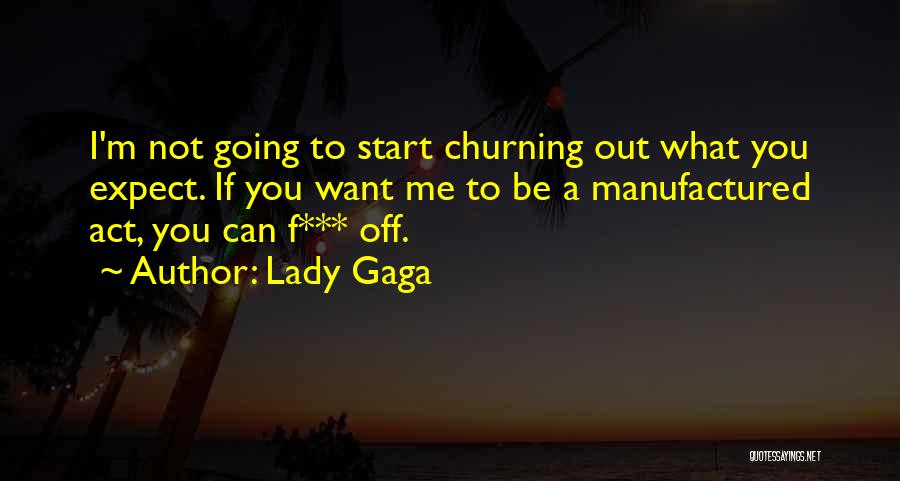 F Off Quotes By Lady Gaga