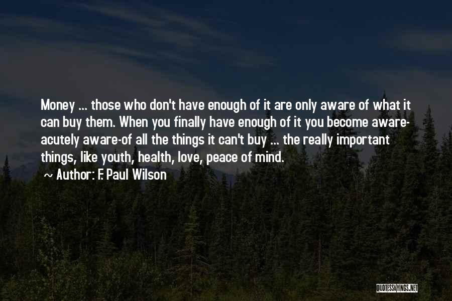 F. Paul Wilson Quotes 1866252