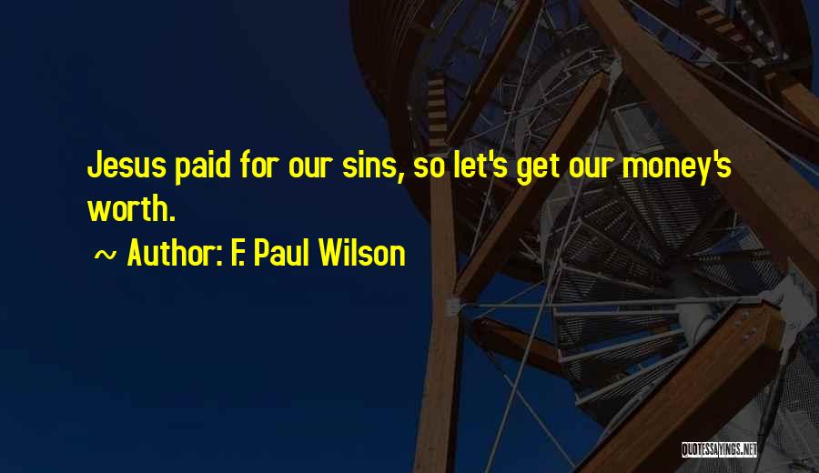 F. Paul Wilson Quotes 440741