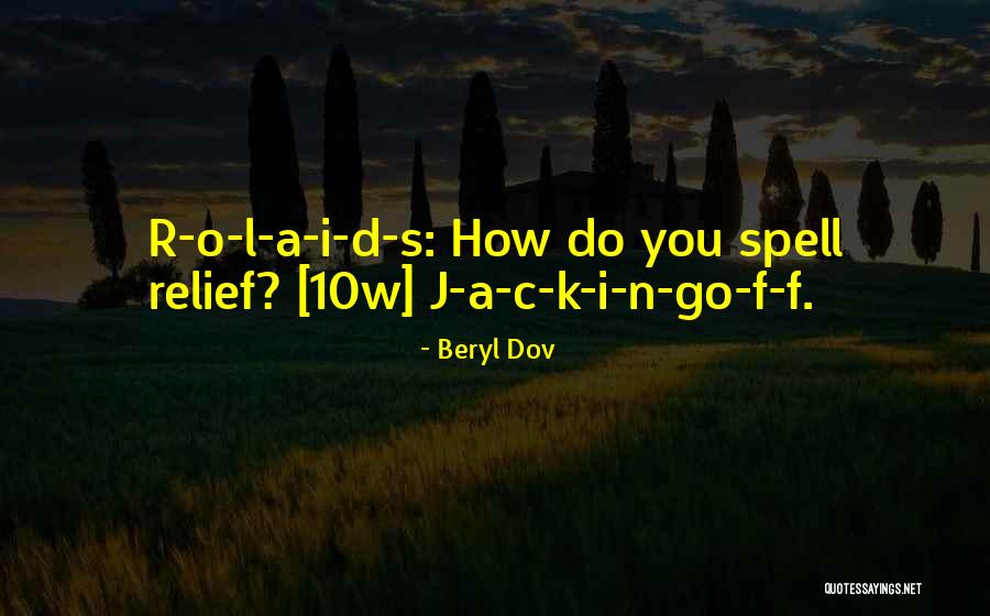 F.r.i.e.n.d.s Quotes By Beryl Dov F.r.i.e.n.d.s Quotes By Beryl Dov