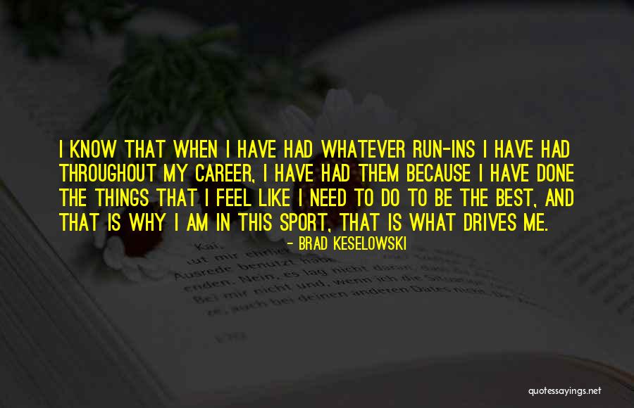 F Rderverein F R Schulpartnerschaften Stuttgart Quotes By Brad Keselowski F Rderverein F R Schulpartnerschaften Stuttgart Quotes By Brad Keselowski