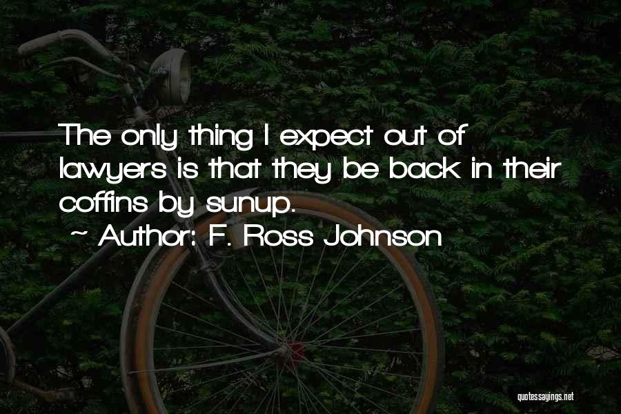 F. Ross Johnson Quotes 1410524