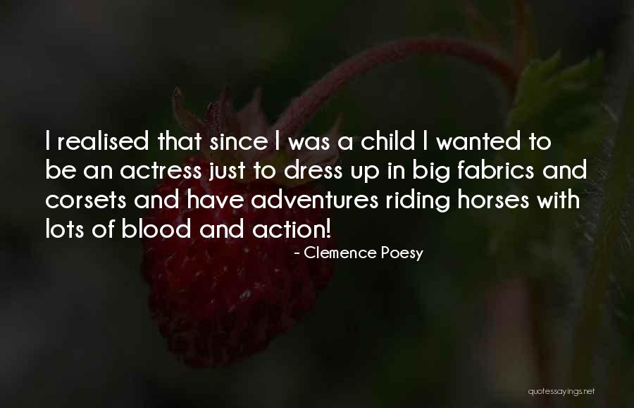 F S Fabrics Quotes By Clemence Poesy F S Fabrics Quotes By Clemence Poesy