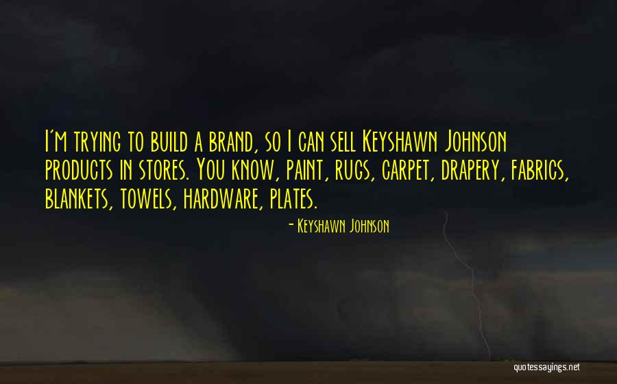 F S Fabrics Quotes By Keyshawn Johnson F S Fabrics Quotes By Keyshawn Johnson