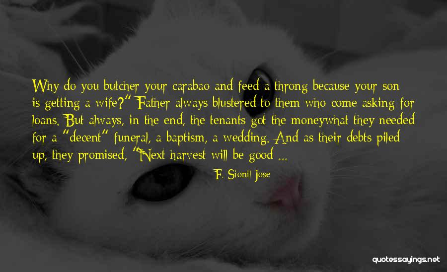 F. Sionil Jose Quotes 1282796 F. Sionil Jose Quotes 1282796