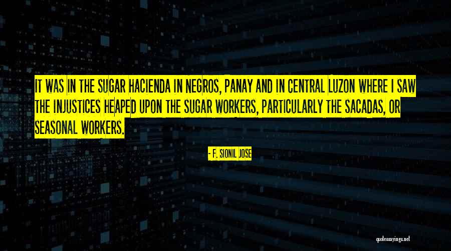 F. Sionil Jose Quotes 1715818 F. Sionil Jose Quotes 1715818