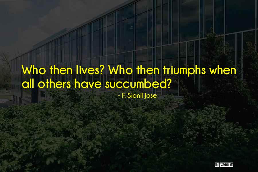 F. Sionil Jose Quotes 275796 F. Sionil Jose Quotes 275796