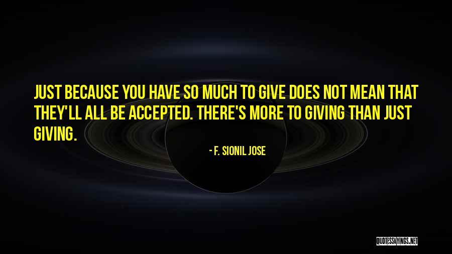 F. Sionil Jose Quotes 360656 F. Sionil Jose Quotes 360656
