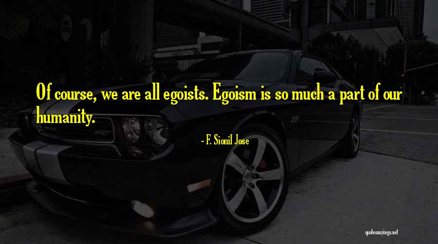 F. Sionil Jose Quotes 945106 F. Sionil Jose Quotes 945106