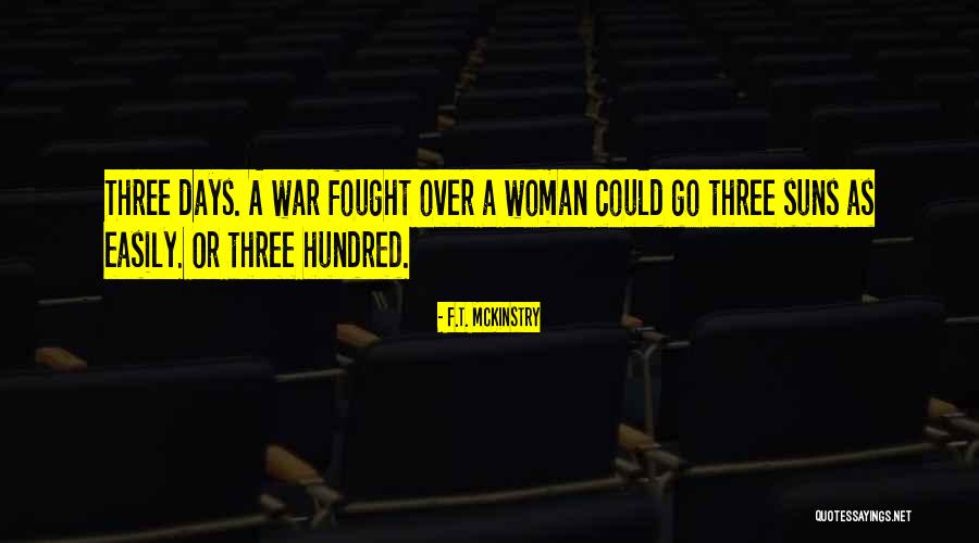 F.T. McKinstry Quotes 1349609 F.T. McKinstry Quotes 1349609